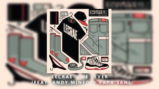 Lecrae - The Fever feat  Andy Mineo & Papa San
