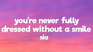 Sia - You&#39;re Never Fully Dressed Without A Smile [Lyrics] (2014 Film Version)