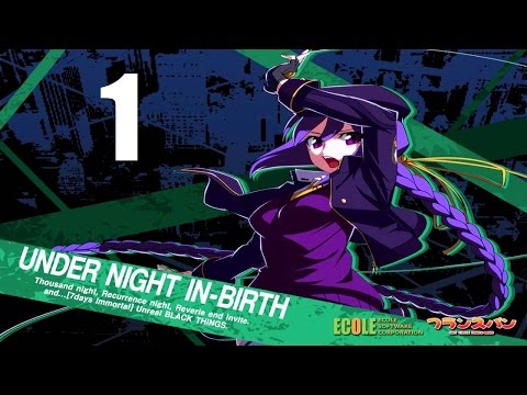 Under Night: In Birth Exe Late Gameplay - Eltnum (Arcade Mode) Part 1