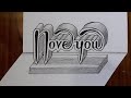 3d I Love You Drawing On Flat Paper Writing Art For Beginners