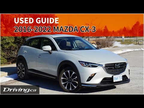 2016-2022 Mazda CX-3 | Used Guide | Driving.ca