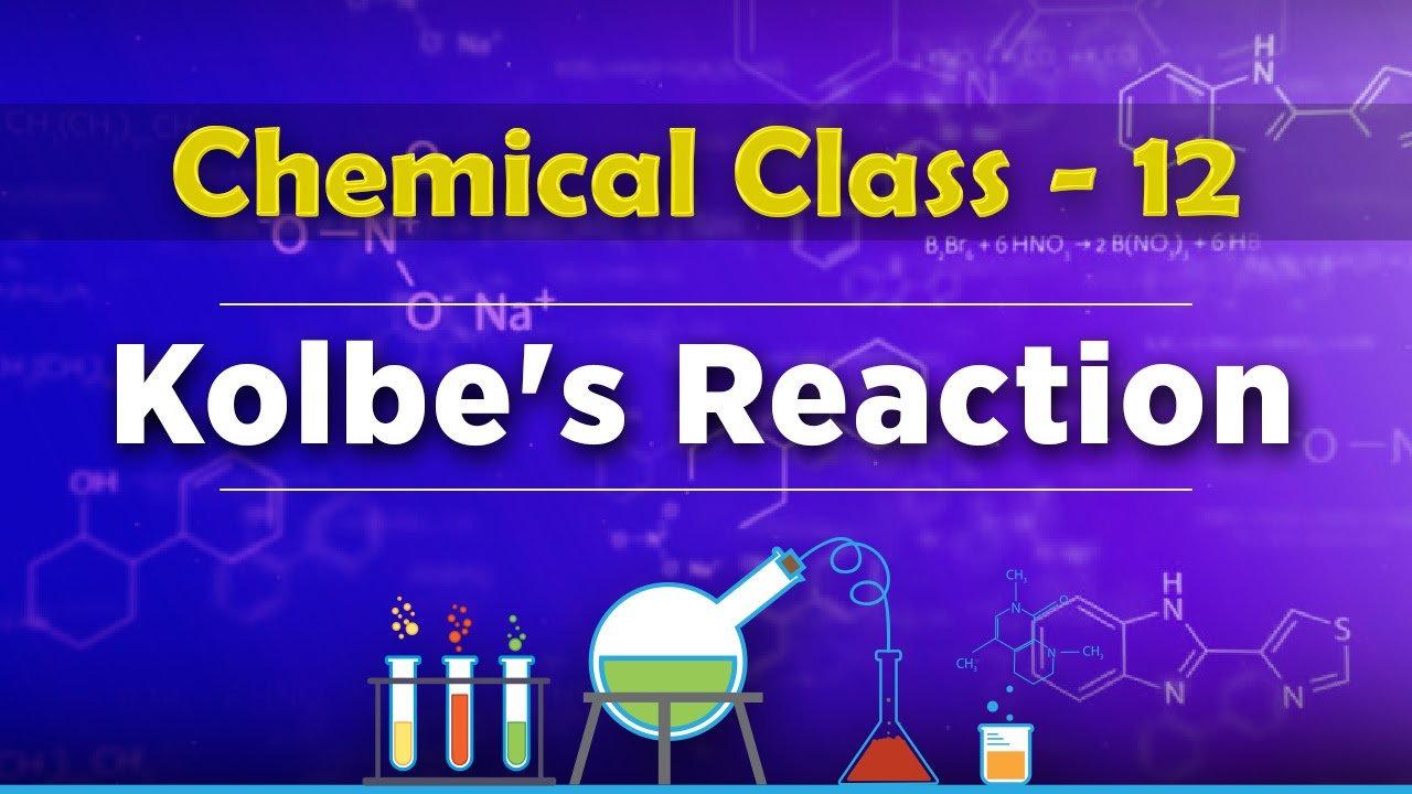 Kolbe's Reaction - Alcohols, Phenols and Ethers - Chemistry Class 12