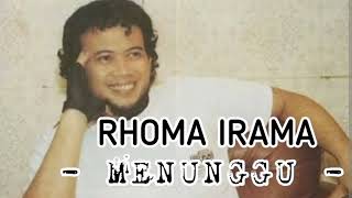 Download lagu Rhoma Irama - Menunggu (Original) mp3 Download lagu Rhoma Irama - Menunggu (Original) mp3