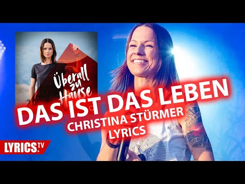 Das ist das Leben LYRICS | Christina Stürmer | Lyric & Songtext | aus dem Album "Überall zu Hause"