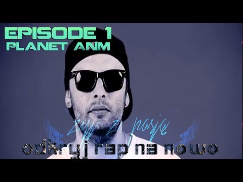 Planet ANM Odkryj Rap na nowo Episode 1