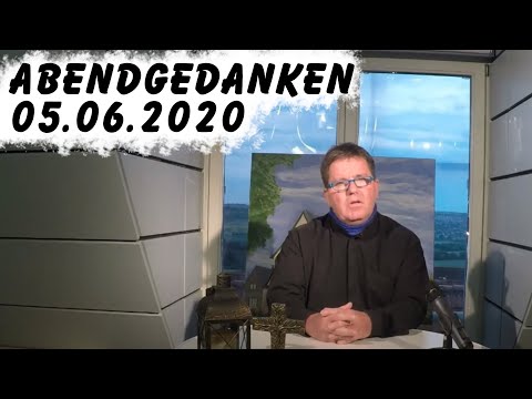 Abendgedanken am 05.06.2020 mit Diakon Schmuck | Ober-Olm