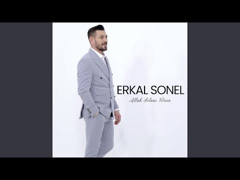 Erkal Sonel - Allah Selanı Versin (Remastered)