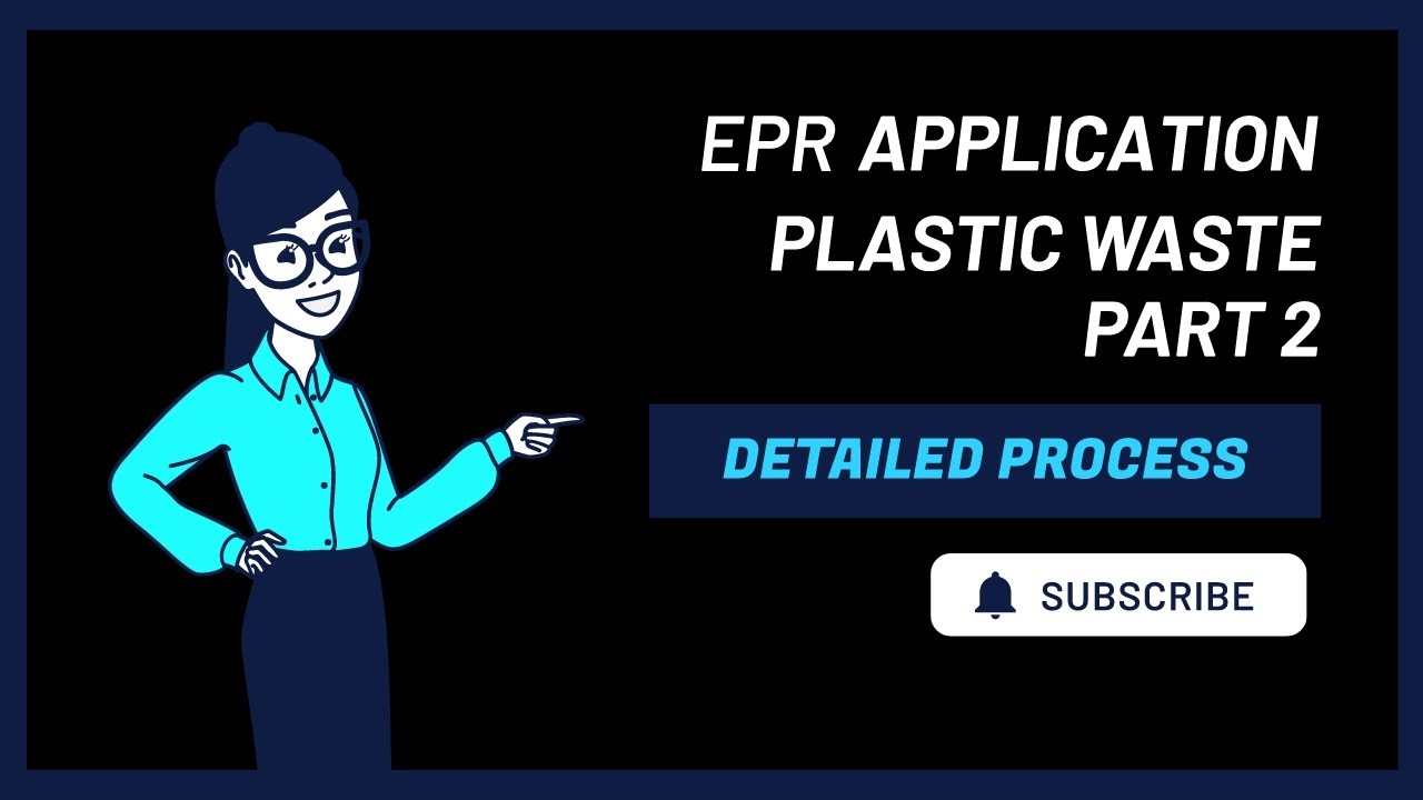 Complete Guide to EPR Application Process: Step-by-Step Tutorial [2023] | PART 2