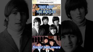 THIS BOY - THE BEATLES - FRANKS BASS COVERS #shorts