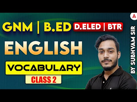 GNM/B.Ed/D.ELEd/BTR Exams Preparation 2025 | English Vocabulary Class 2 | By Subham Sir