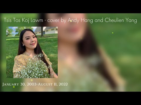 Tsis Tos Koj Lawm - cover by Andy Hang and Cheulien yang
