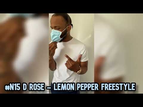 #N15 D Rose - Lemon Pepper Freestyle