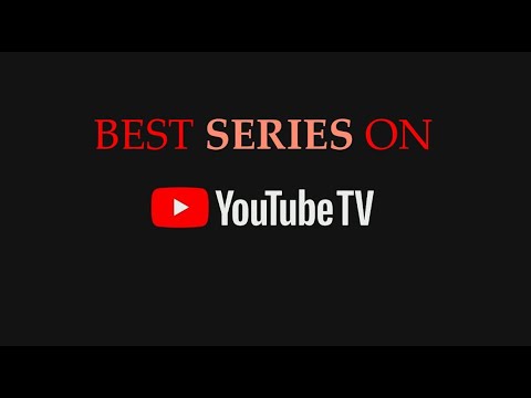 BEST Series on YouTube TV