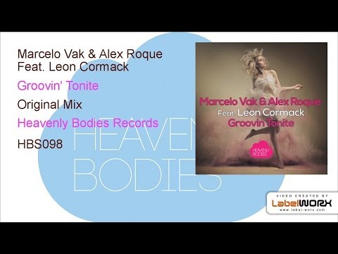 Marcelo Vak & Alex Roque Feat. Leon Cormack - Groovin' Tonite (Original Mix)