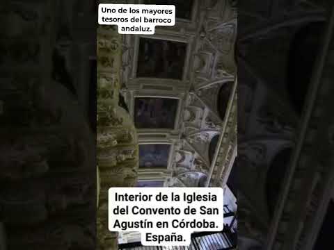 INTERIOR DE LA IGLESIA DE SAN AGUSTÍN EN CÓRDOBA: UN TESORO  DEL BARROCO ANDALUZ. España.