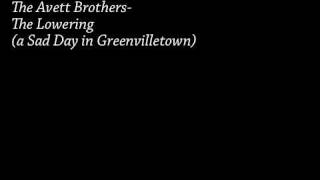 The Avett Brothers, &quot;The Lowering (a Sad Day in Greenvilletown)&quot;