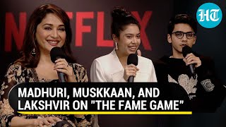 Madhuri Dixit, Muskkaan Jaferi, and Lakshvir Saran talk about their new show The Fame Game video