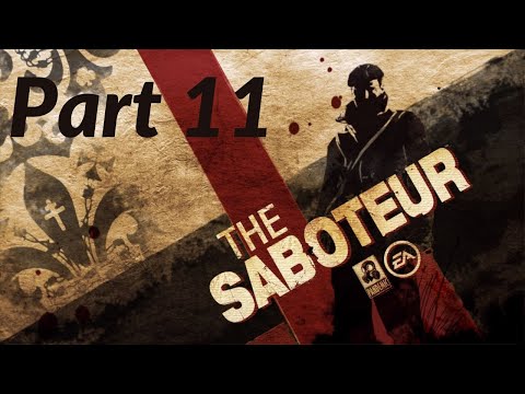 The Saboteur Gameplay Walkthrough FULL GAME - All Side Mission -  (No Commentary) - Part 11