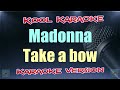 Madonna Take A Bow Karaoke Version VT
