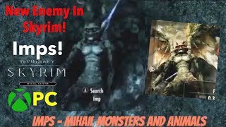 Skyrim SE Xbox One/PC Mods|Imps - Mihail Monsters And Animals