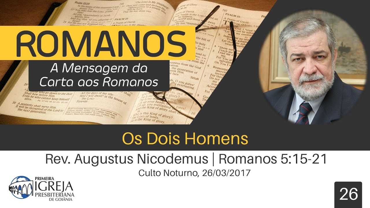 Os Dois Homens | Rev. Augustus Nicodemus