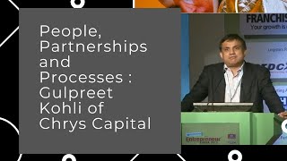 People, Partnerships and Processes : Gulpreet Kohli of Chrys Capital  image