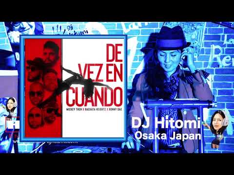 De Vez En Cuando - Mickey Then, Bachata heightz & Ronny Dae / Bachata DJ Hitomi Osaka Japan
