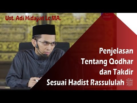PENJELASAN TENTANG QADA DAN QADAR || Ust. Adi Hidayat Lc. MA