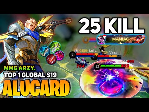 25 KILL! MANIAC! Alucard Perfect Gameplay [Top 1 Global Alucard S19] By mmg A R Z Y. - Mobile Legend