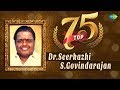 TOP 75 Songs Of Dr Sirkazhi S Govindarajan One Stop Jukebox சீர்காழி கோவிந