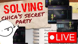 SOLVING Chica's Secret Party if it kills us and also its my birthday