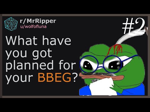What have you got planned for your BBEG? #2