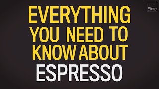 Everything You Need to Know About Espresso