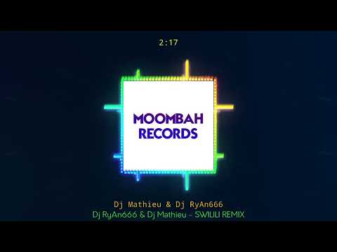 DJ Mathieu & DJ RyAn666 - SWILILI REMIX