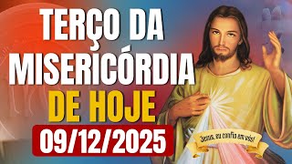 TERÇO DA MISERICÓRDIA DE HOJE OFICIAL - 09/12/2025