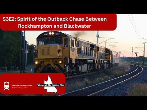 Railways Of The Sunshine State S3E2: Spirit of the Outback Chase Between Rockhampton and Blackwater