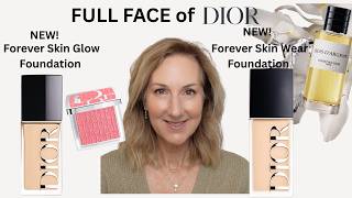 FULL FACE OF DIOR BEAUTY | NEW! Forever Skin Wear Foundation vs NEW! Forever Skin Glow Foundation