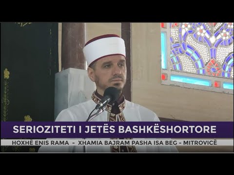 HUTBE | Serioziteti i jetës bashkëshortore - Enis Rama