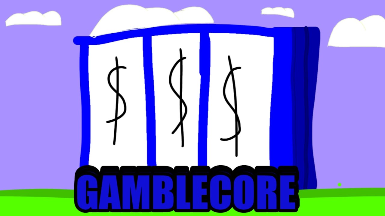 Gamblecore (remake)