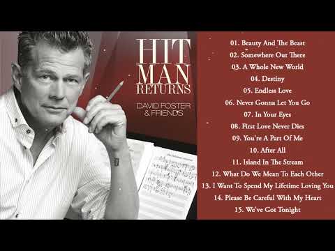 David Foster Greatest Hits Full Album - Best Duets Male and Female Songs