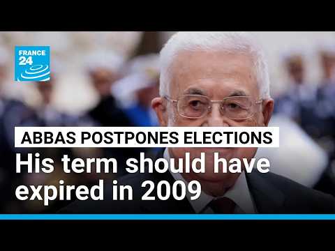 Abbas postpones Palestinian elections, sets presidential poll for September 2027