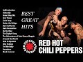 Red Hot Chili Peppers Red Hot Chili Peppers Greatest Hits Full Album The Best Of RHCP