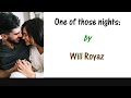 One Of Those Nights; (Lisa Brokop's; with words);  by Will Royaz