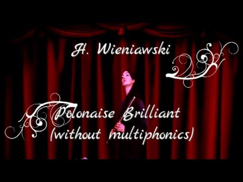 H. Wieniawski: Polonaise Brilliante in D major, Op. 4 (WITHOUT Multiphonics)