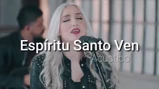 espíritu Santo ven