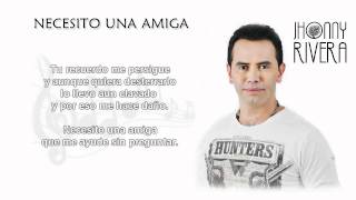 Necesito una amiga - Jhonny Rivera