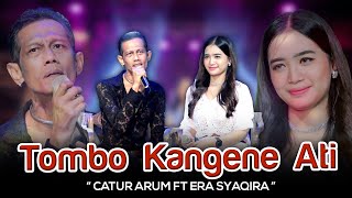 Download lagu Catur Arum Ft. Era Syaqira - Tombo Kangene Ati mp3