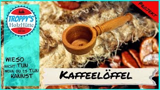 Kaffeelöffel/Kaffee-Messlöffel/schnell und einfach selbst gedrechselt