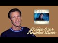 Bill Medley -  Bridge Over Troubled Water 1991 (Audio)