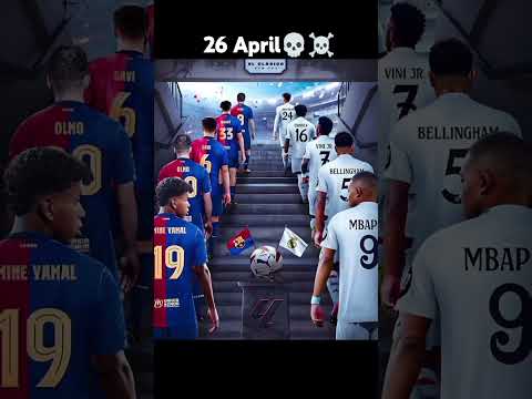 26 April Real Madrid Vs Barcelona ☠️⚽🔥 #realmadrid #edit #barcelona